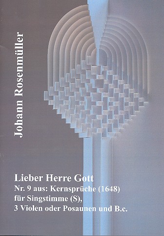 Lieber Herre Gott   für Sopran, 3 Violen (Posaunen) und Bc  Partitur