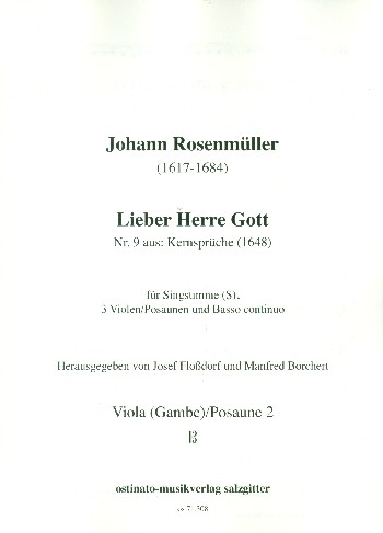 Lieber Herre Gott Kernsprüche Nr.9  für Singstimme, 3 Violen (Pos) und Bc.  Viola 2 (Gambe/Posaune)