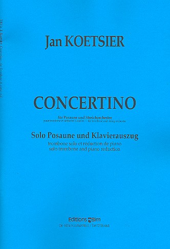 Concertino op.91 für Posaune und Streichorchester  für Posaune und Klavier  