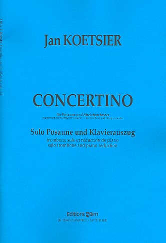 Concertino op.91 für Posaune und Streichorchester  für Posaune und Klavier  