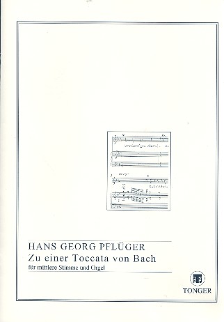 Zu einer Toccata von Bach  für mittlere Stimme und Orgel  