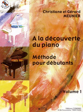A la découverte du piano vol.1 (+CD)&nbsp;&nbsp;Méthode pour débutants&nbsp;&nbsp;
