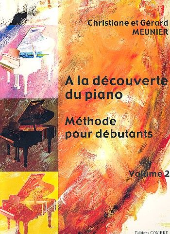 A la découverte du piano vol.2&nbsp;&nbsp;Méthode pour débutants&nbsp;&nbsp;