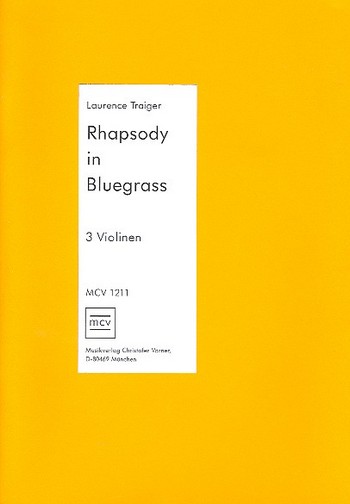 Rhapsodie in Bluegrass&nbsp;&nbsp;für 3 Violinen&nbsp;&nbsp;Partitur und Stimmen