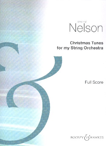 Christmas Tunes for my String Orchestra&nbsp;&nbsp;für Streichorchester&nbsp;&nbsp;Partitur