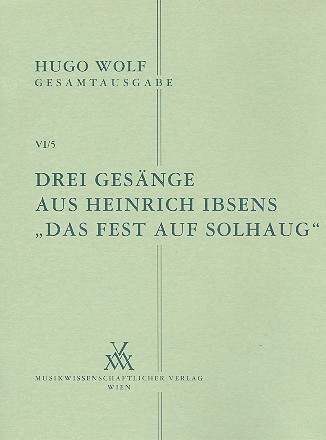 3 Gesänge aus Ibsens 'Das Fest auf Solhaug'  für Gesang und Klavier  