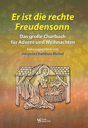 Er ist die rechte Freudensonn&nbsp;&nbsp;für gem Chor mit Begl. und a cappella&nbsp;&nbsp;Partitur