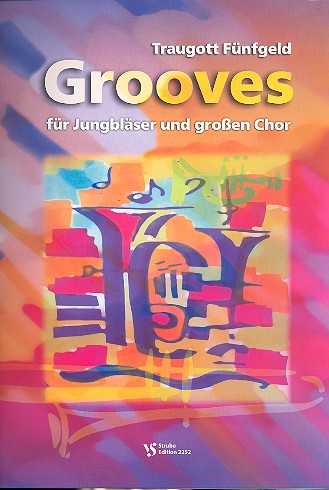 Grooves   für Jungbläser und grossen Chor  Partitur