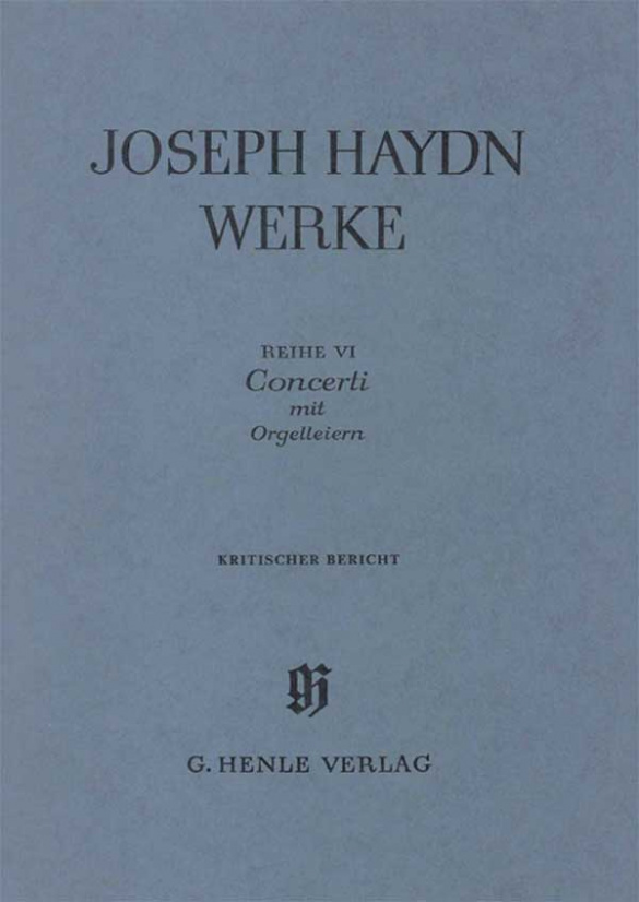 Joseph Haydn Werke Band 6&nbsp;&nbsp;Concerti mit Orgelleiern&nbsp;&nbsp;Kritischer Bericht