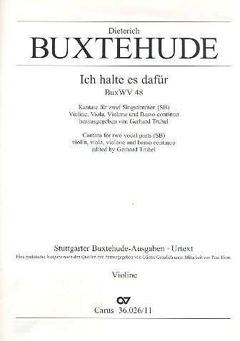 Ich halte es dafür dass dieser Zeit Leiden&nbsp;&nbsp;für Sopran, Bass, Streicher und Bc&nbsp;&nbsp;Violine 1