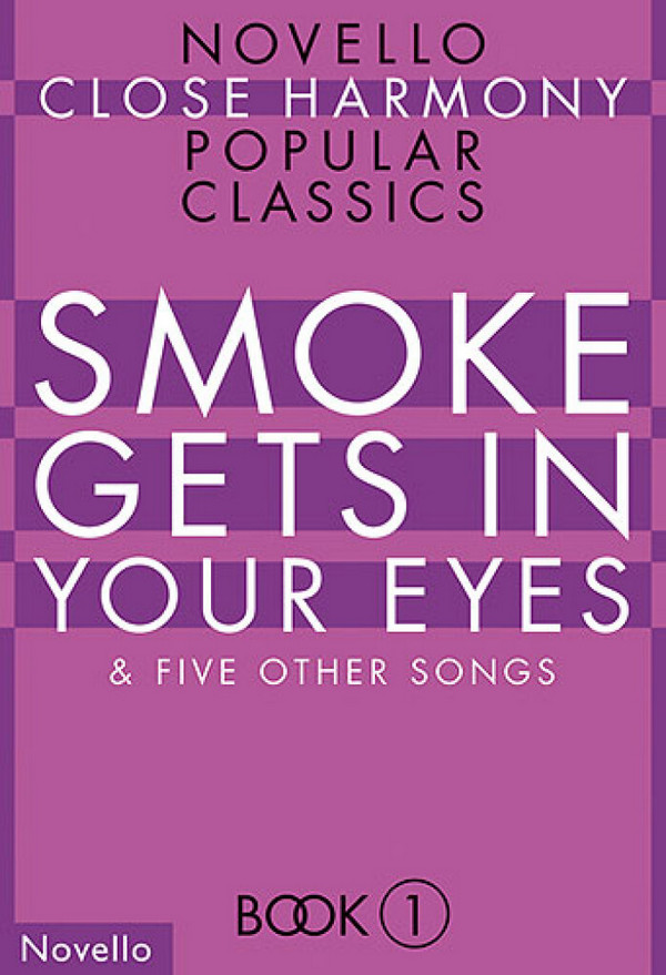 Smoke gets in your Eyes and 5 other Songs&nbsp;&nbsp;for mixed chorus (ATBARB) a cappella&nbsp;&nbsp;vocal score (piano for rehearsal only)