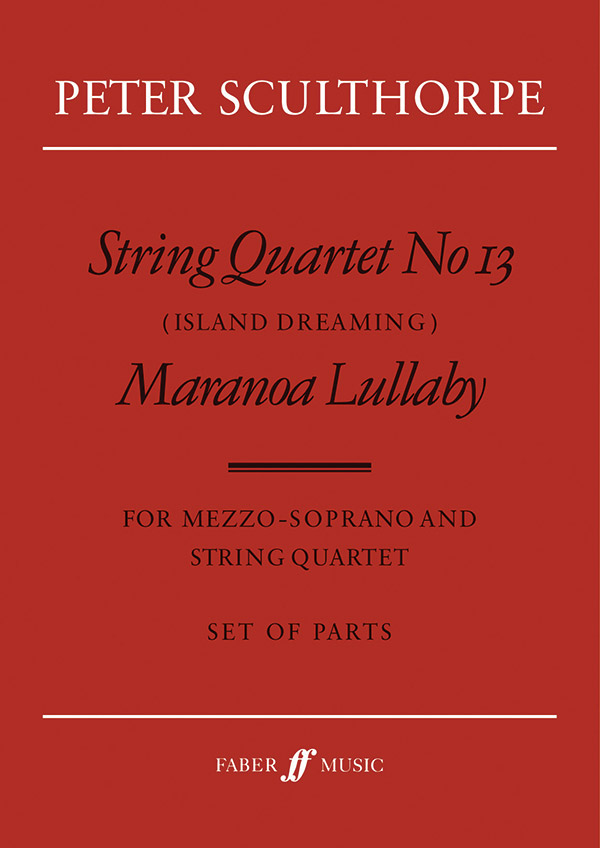 String quartet no.13  and&nbsp;&nbsp;Maranoa Lullaby for mezzo-soprano&nbsp;&nbsp;and string quartet,  parts
