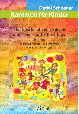 Die Geschichte von Bileam und seiner gottesfürchtigen Eselin&nbsp;&nbsp;für Kinderchor und Instrumente&nbsp;&nbsp;Partitur