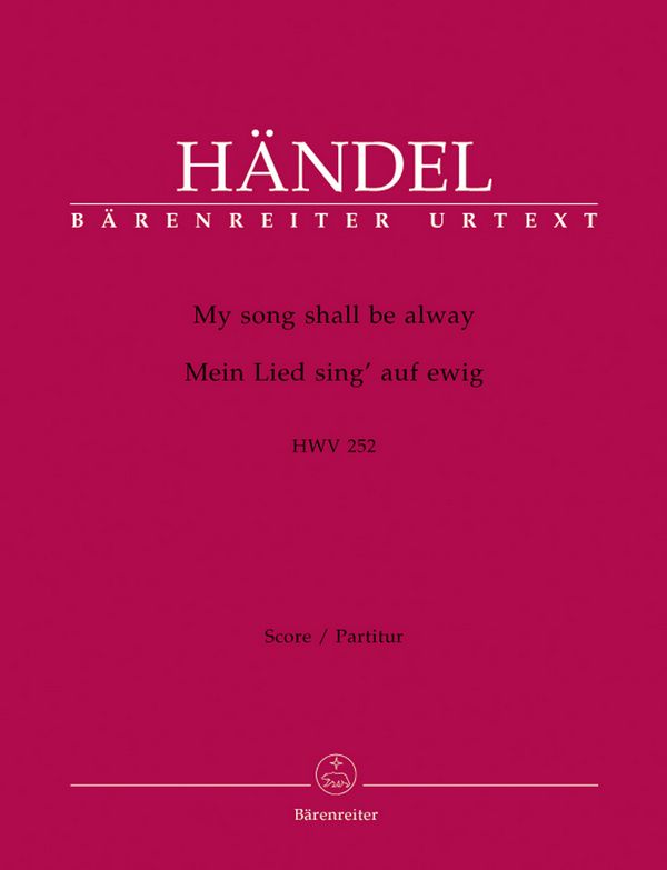 My song shall be alway HWV252&nbsp;&nbsp;für Soli, Chor und Orchester&nbsp;&nbsp;Partitur (en/dt)