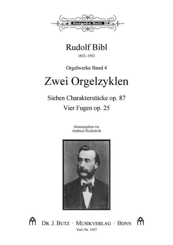 2 Orgelzyklen - 7 Charakterstücke op.87 und 4 Fugen op.25  für Orgel  