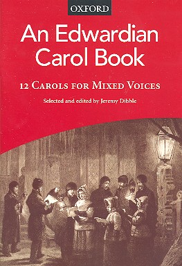 An Edwardian Carol Book  12 Carols for mixed chorus a cappella  