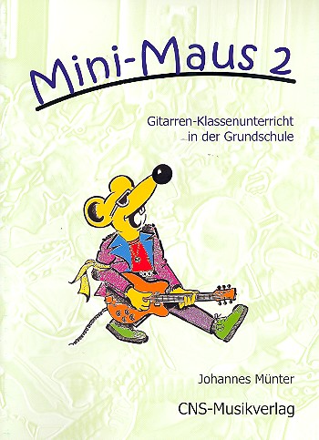 Mini-Maus Band 2  für Gitarre  Klassenunterricht in der Grundschule  