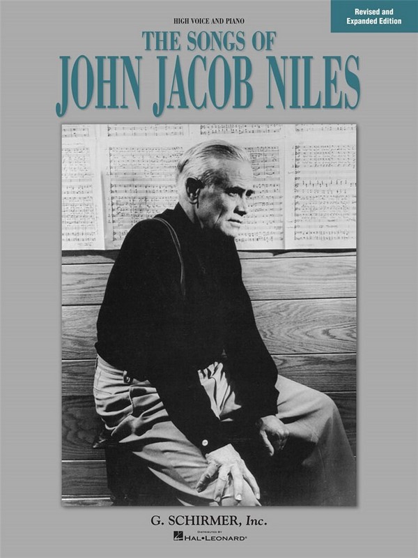 The Songs of John Jacob Niles&nbsp;&nbsp;for high voice and piano&nbsp;&nbsp;
