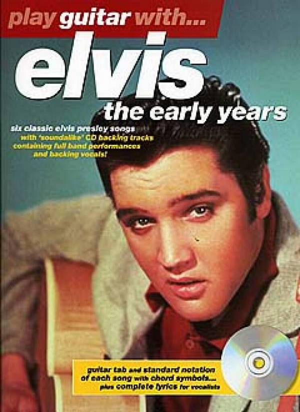 Play Guitar with Elvis (+CD)&nbsp;&nbsp;The early Years (notes and tab)&nbsp;&nbsp;