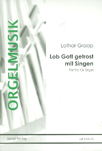 Lob Gott getrost mit Singen  für Orgel  