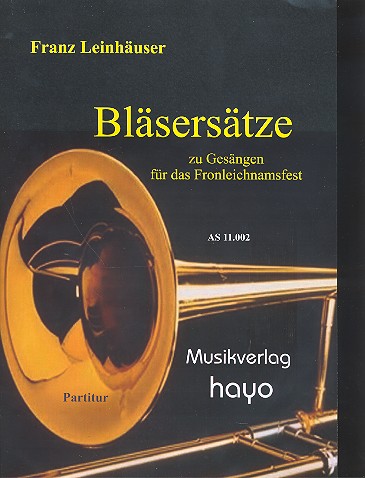 Bläsersätze zu Gesängen für das Fronleichnamfest&nbsp;&nbsp;&nbsp;&nbsp;Partitur
