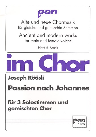 Passion nach Johannes für&nbsp;&nbsp;3 Solostimmen und gem Chor a cappella&nbsp;&nbsp;Partitur