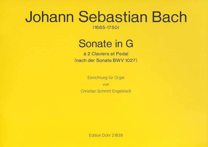 Sonate G-Dur nach der Sonate&nbsp;&nbsp;BWV1027 für Orgel&nbsp;&nbsp;