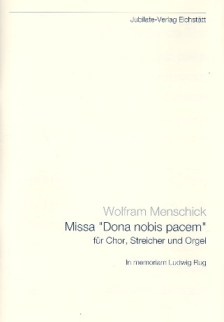 Missa Dona nobis pacem für  gem Chor, Streicher und Orgel  Partitur