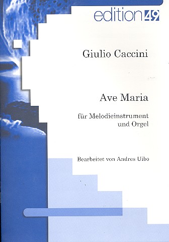 Ave Maria  für ein Melodieinstrument und Orgel  