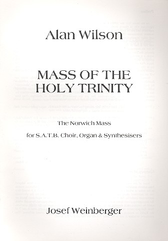Mass of the holy Trinity for mixed chorus,&nbsp;&nbsp;organ and synthesizers&nbsp;&nbsp;vocal score