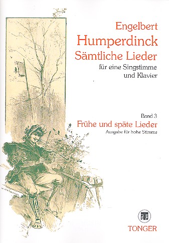 Sämtliche Lieder Band 3: Frühe und späte Lieder &nbsp;&nbsp;für hohe Singstimme und Klavier&nbsp;&nbsp;