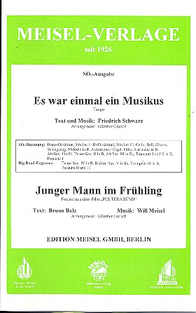 Es war einmal ein Musikus  und  Junger Mann im Frühling&nbsp;&nbsp;für Salonorchester&nbsp;&nbsp;Piano-Direktion und Stimmen