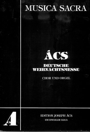 Deutsche Weihnachtsmesse&nbsp;&nbsp;für gem Chor und orgel&nbsp;&nbsp;Partitur