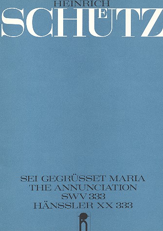 Sei gegrüsset Maria SWV333 für&nbsp;&nbsp;Sopran, Alt und 5 Instrumente (Chor ad lib)&nbsp;&nbsp;Partitur
