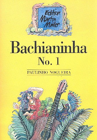 Bachianinha Nr.1 &nbsp;&nbsp;für Gitarre (Solo und Duo-Ausgabe)&nbsp;&nbsp;