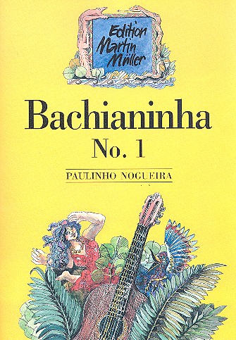 Bachianinha Nr.1 für Gitarre  (solo und Duo-Ausgabe)  