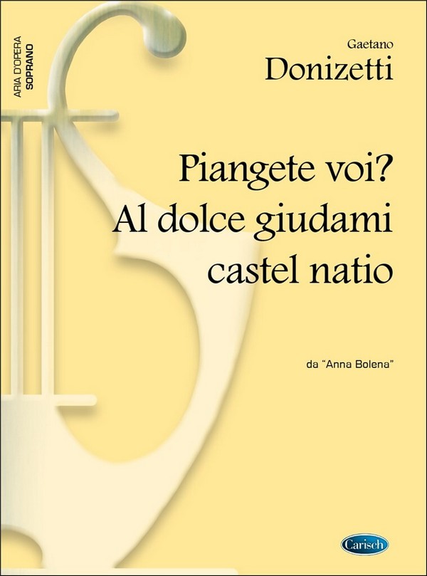 Piangete voi - Al dolce guidami&nbsp;&nbsp;castel natio per soprano e piano&nbsp;&nbsp;
