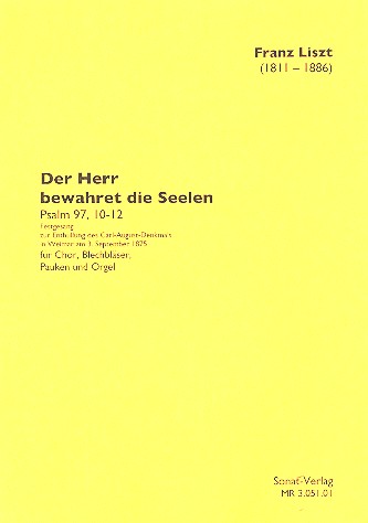 Der Herr bewahret die Seelen seiner Heiligen  für gem Chor und Instrumente  Partitur