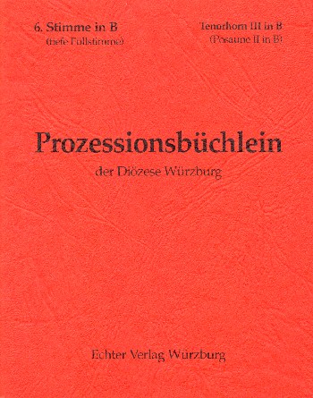 Prozessionsbüchlein der Diözese Würzburg  zum alten GL für Bläser  6. Stimme in B (Tenorhorn, Posaune 2)