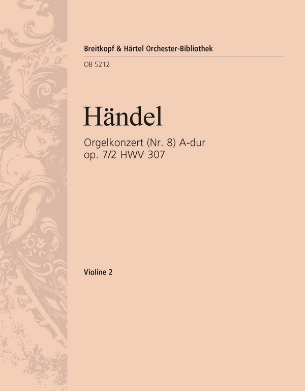 Konzert A-Dur op.7,2 HWV307&nbsp;&nbsp;für Orgel und Orchester&nbsp;&nbsp;Violine 2