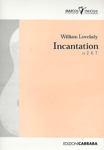 Incantation nos.2, 6, 7&nbsp;&nbsp;für Gitarre&nbsp;&nbsp;
