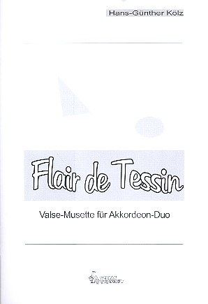 Flair de Tessin für 2 Akkordeons    
