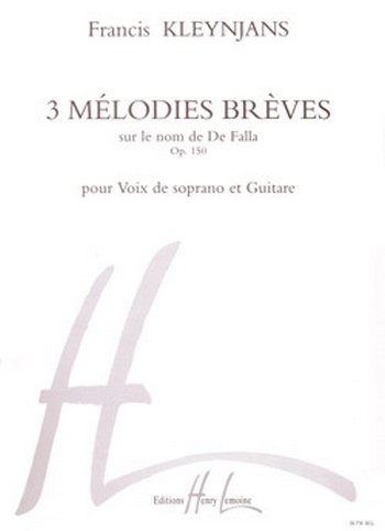 3 mélodies brèves sur le nom de  De Falla op.150 pour soprano et guitare  partition