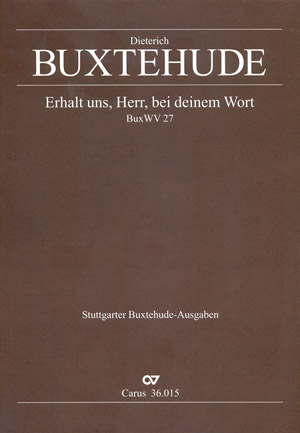 Erhalt uns Herr bei deinem Wort BuxWV27&nbsp;&nbsp;für gem Chor, 2 Violinen, Violone&nbsp;&nbsp;(Bombarde) und Bc,  Partitur