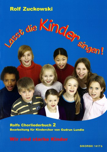 Lasst die Kinder singen Band 2  für Kinderchor und Klavier  Rolfs Chorliederbuch Band 2