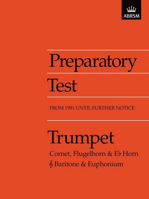 Preparartory Test for trumpet treble clef&nbsp;&nbsp;(cornet/fluegelhorn/horn in Es/&nbsp;&nbsp;baritone/euphonium)