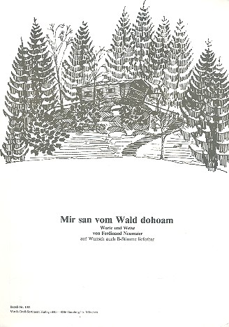 Mir san vom Wald dohoam: für Klavier&nbsp;&nbsp;mit Text&nbsp;&nbsp;