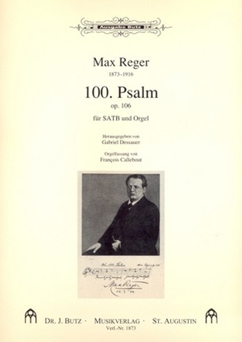 Psalm 100 op.106 für SATB Chor und&nbsp;&nbsp;für gem Chor und Orgel&nbsp;&nbsp;Partitur