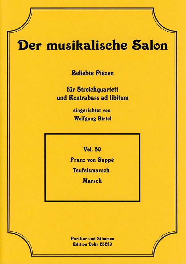 Teufelsmarsch für  Streichquartett und Kontrabass ad lib.  Partitur und Stimmen