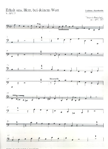 Erhalt uns, Herr, bei deinem Wort BuxWV27&nbsp;&nbsp;für gem Chor, 2 Violinen, Violone (Bombarde) und Bc&nbsp;&nbsp;Violone